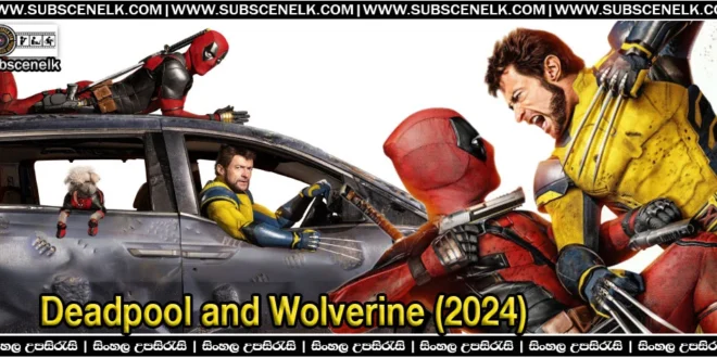 Deadpool & Wolverine (2024) Sinhala Subtitle