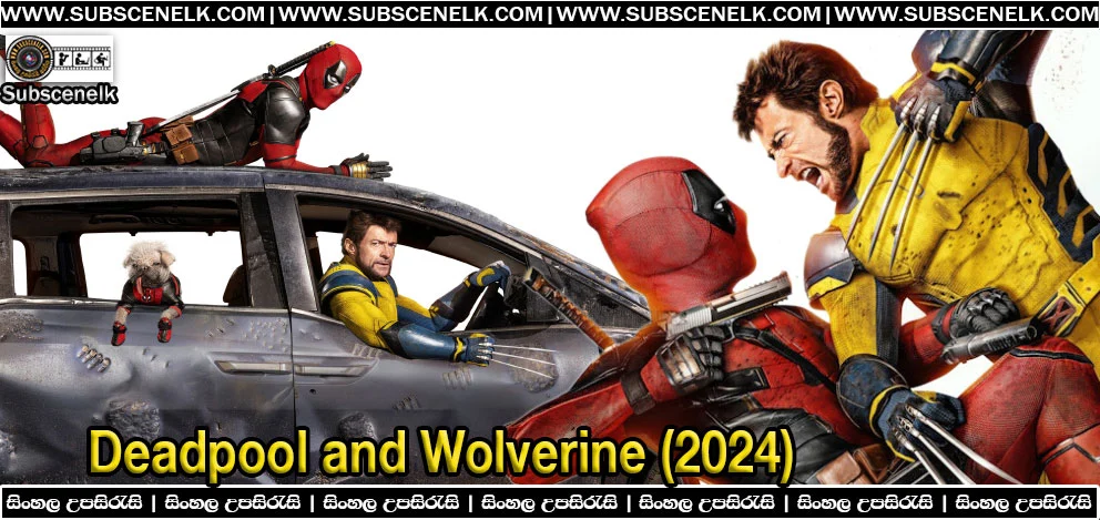Deadpool & Wolverine (2024) Sinhala Subtitle