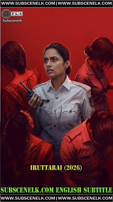Iruttarai 2026 English Subtitle, Venkat Subha, Subramaniya Siva, MG Abhinaya, Tamil horror thriller, Aha, Jagdish Thambaiah,Iruttarai 2026, Iruttarai Tamil movie, Venkat Subha, Subramaniya Siva, MG Abhinaya, Jagdish Thambaiah director, Dhanabhal Arumugam writer, Aha Tamil film, Iruttarai review, Iruttarai plot, Iruttarai cast, Iruttarai runtime, Iruttarai OTT, Tamil psychological horror, bold horror thriller, adult horror Tamil, haunted house film, vengeful spirit film, Aha original Tamil, Iruttarai A rating, 1 hour 19 minutes, short horror film, direct-to-OTT release, Asia Iconic Studios, Mohammed Ameen cinematography, Eswaramoorthy editing, GKV music, Iruttarai English subtitle, fan-made subtitles, Iruttarai translation, Iruttarai review 2026, Iruttarai critics, Iruttarai audience score, Iruttarai streaming, Iruttarai release date, September 18 2026, Aha streaming, Tamil horror 2026, horror thriller Tamil, psychological thriller Tamil, bold content film, Irattaiyar connection, Abhinaya horror film, Venkat Subha horror, Tamil OTT horror, Aha Tamil exclusive, horror for adults, short Tamil film.